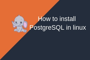 How to install PostgreSQL in linux