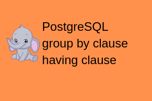 postgresql group by clause