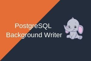 Read more about the article PostgreSQL Background Writer